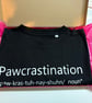 Funny Dog Lover TShirt  Pawcrastination: The Art of Delaying Life for Cuddles - Image 2