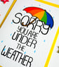 Sorry You Are Under The Weather Get Wll Soon Card, Empathy Card - Image 2