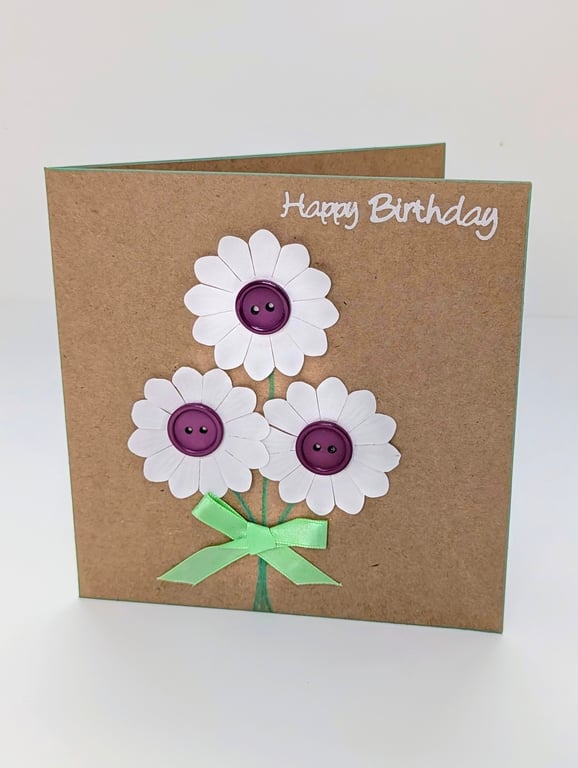 Handmade  birthday card with pretty daisy embellishments with verse for her