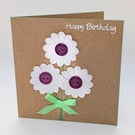 Handmade  birthday card with pretty daisy embellishments with verse for her