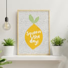 Squeeze The Day Print - Lemon Print - Kitchen Wall Art