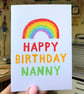 Happy Birthday Nanny Screenprinted Rainbow Card - Image 1