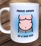 Funny Proud Owner Of A Dad Bod Mug. Mugs For Men For Christmas 