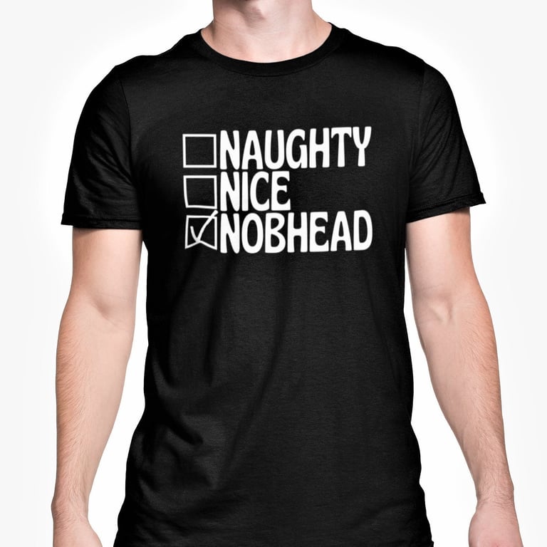 Nice Naughty Nob head Christmas T Shirt Rude Funny Novelty Xmas Top S - XL