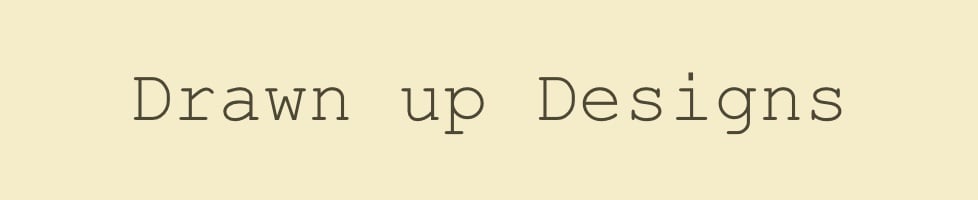 Drawn Up Designs