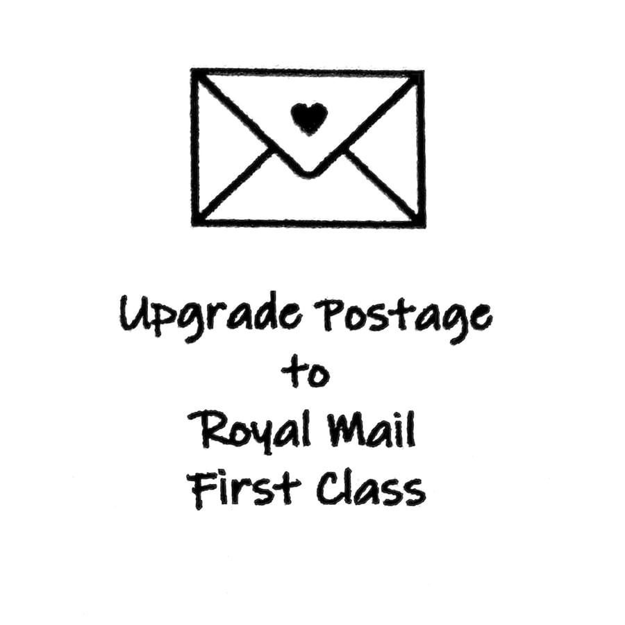 POSTAGE UPGRADE to Royal Mail First Class