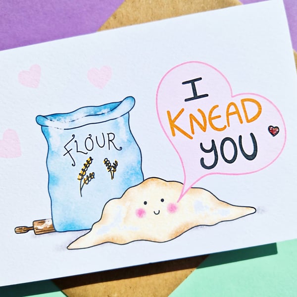 Valentines Day Card, Funny Anniversary Card, I Knead You!