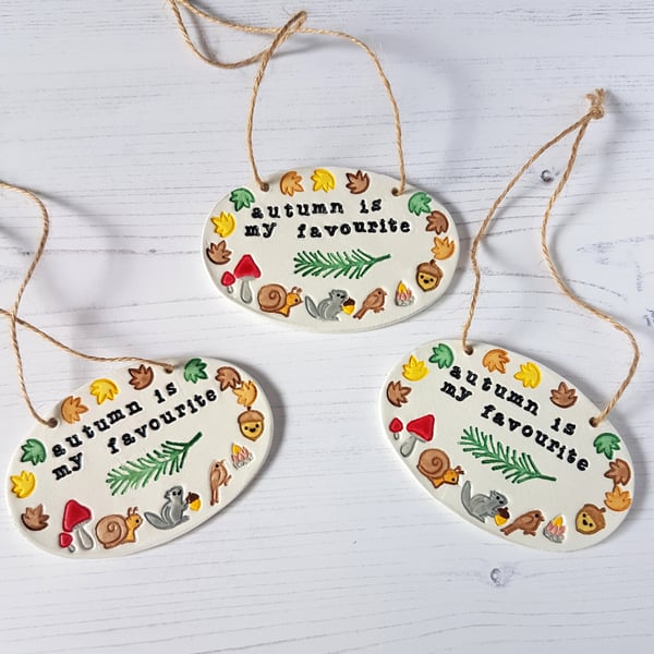 "Autumn is my favourite" hanging plaque decoration, one supplied