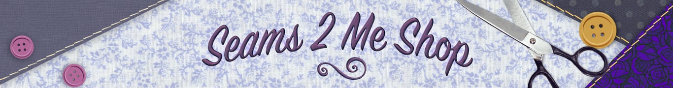 Seams 2 Me Shop