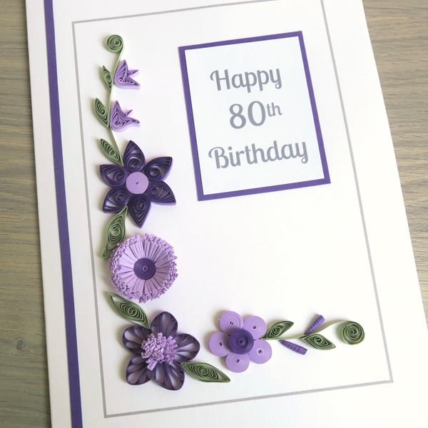 Quilled handmade 80th birthday card, for mum, grandma, can be personalised