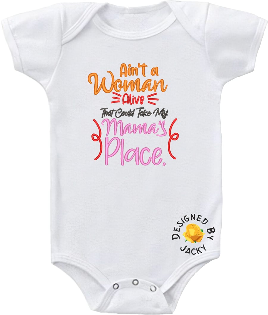 Ain't A Woman Alive That Could Take My Mama's Place - Embroidered