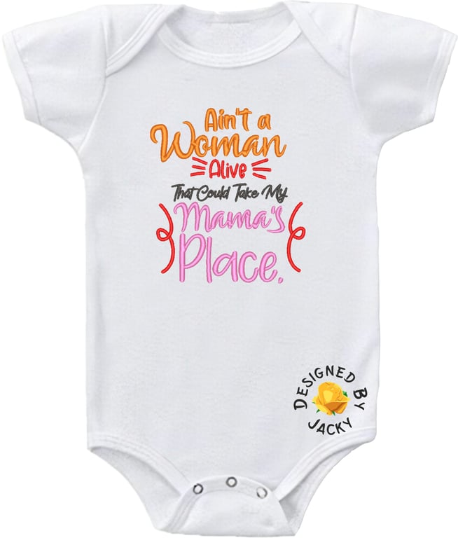 Ain't A Woman Alive That Could Take My Mama's Place - Embroidered
