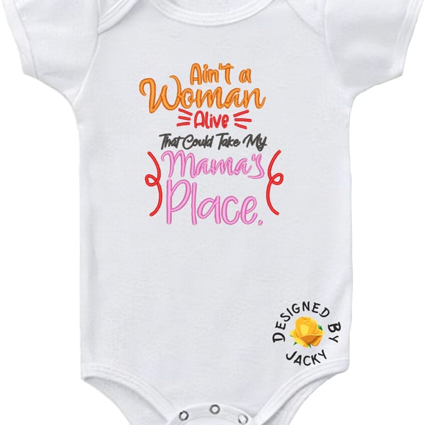 Ain't A Woman Alive That Could Take My Mama's Place - Embroidered