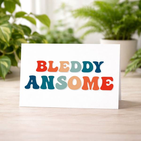 Bleddy Ansome Greeting Card, Cornwall Greeting Card