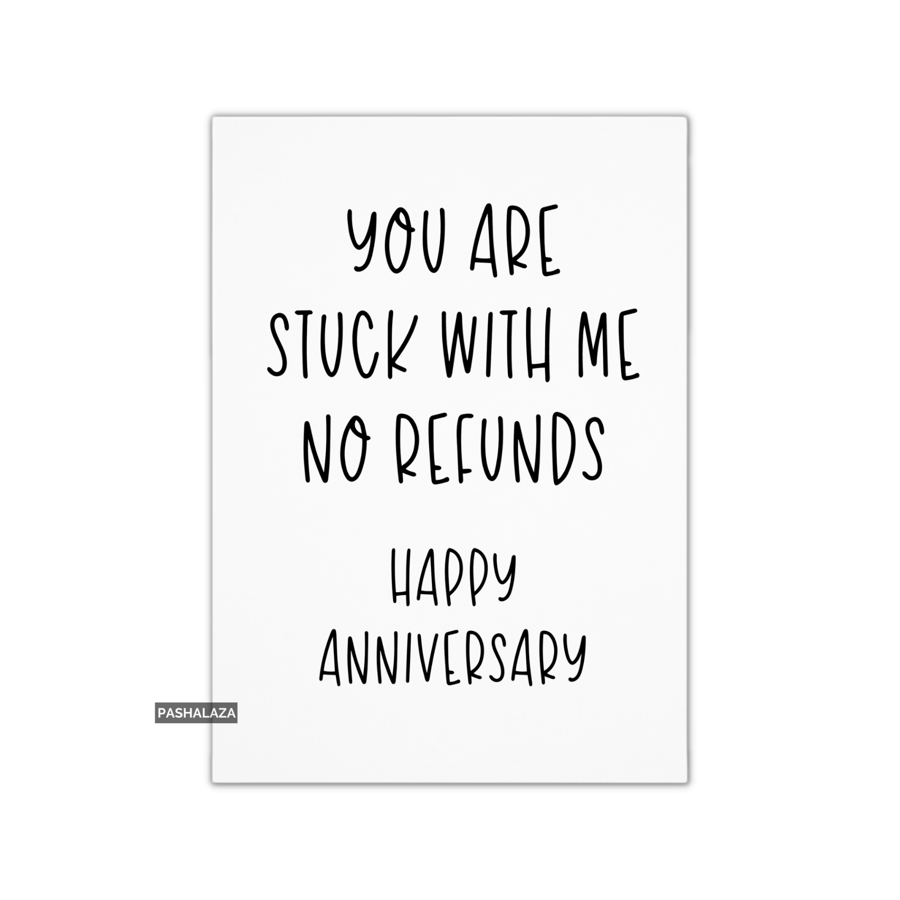 Funny Anniversary Card - Novelty Love Greeting Card - No Refunds