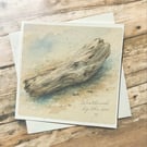 Weathered By The Sea Driftwood Card. Coastal Card