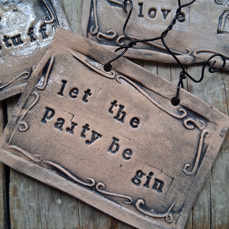 LAST ONE! rustic ceramic pottery sign-let the party be gin