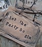 LAST ONE! rustic ceramic pottery sign-let the party be gin