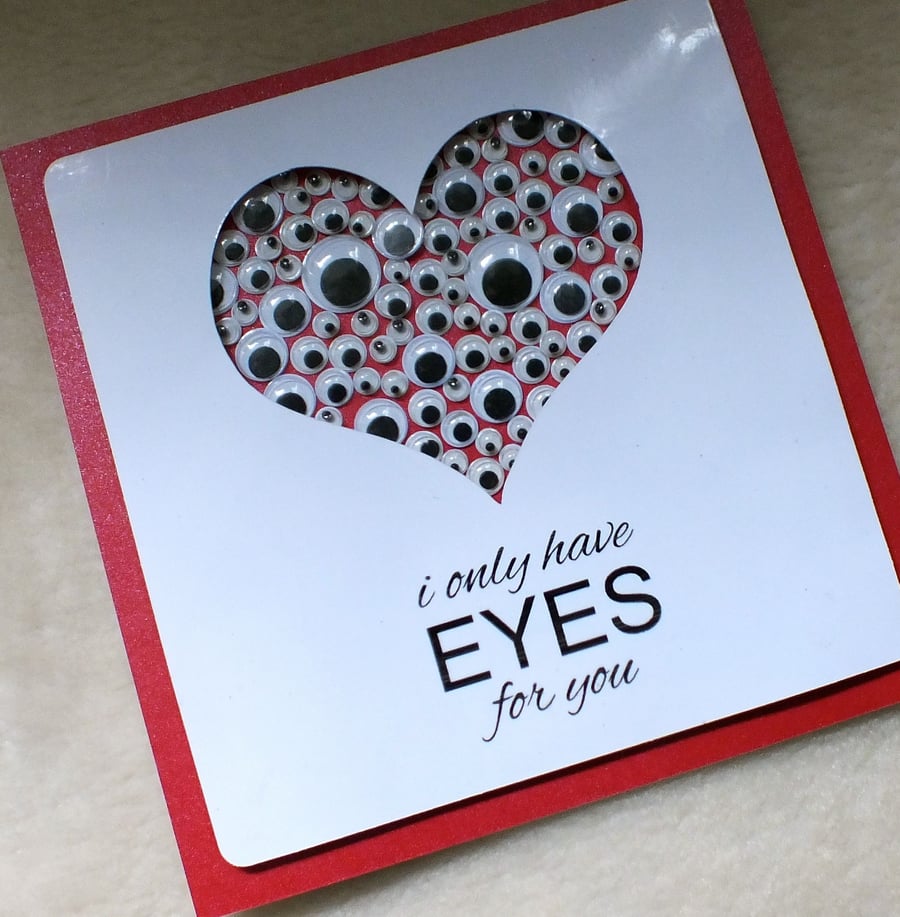 Handmade ‘I Only Have Eyes For You’ Valentine's Day Card