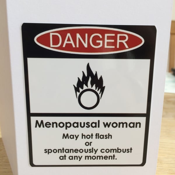 Beware Of the Menopausal Woman Blank Greeting Card