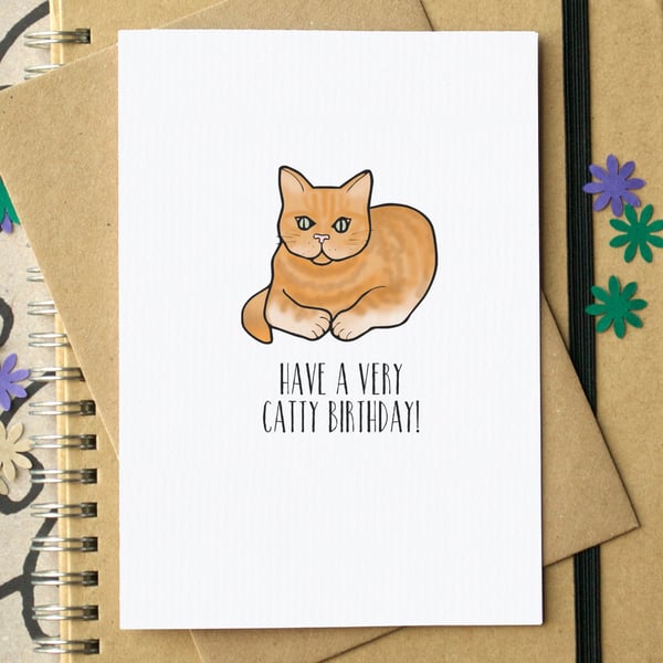Funny "Have a Very Catty Birthday" Cat Card