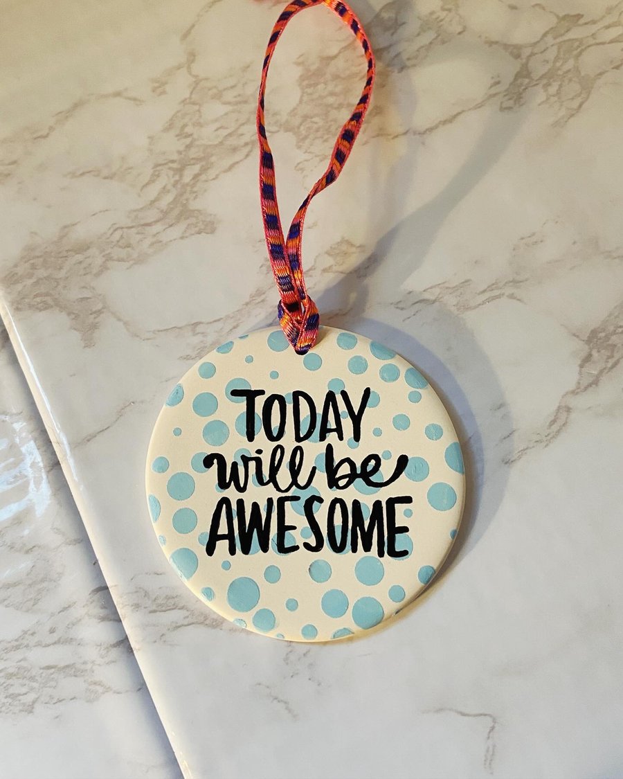 Today Will Be Awesome Polkadot Ceramic Sign Blue Folksy Seconds
