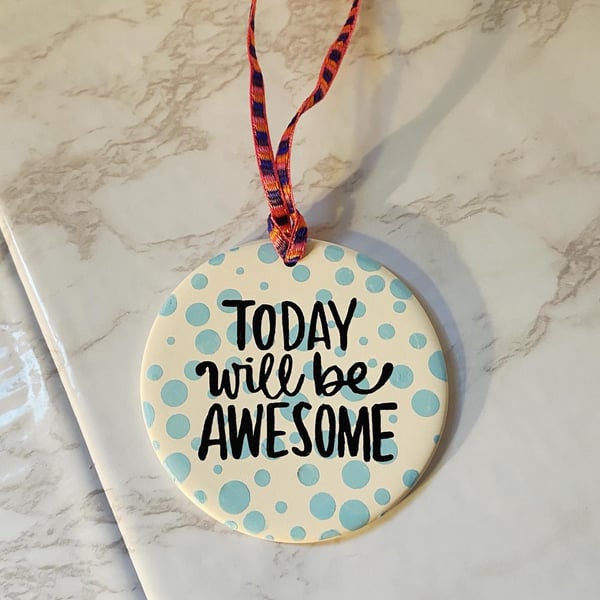 Today Will Be Awesome Polkadot Ceramic Sign Blue Folksy Seconds