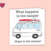 Camper van greetings card, what happens in the camper stays in the camper