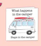 Camper van greetings card, what happens in the camper stays in the camper