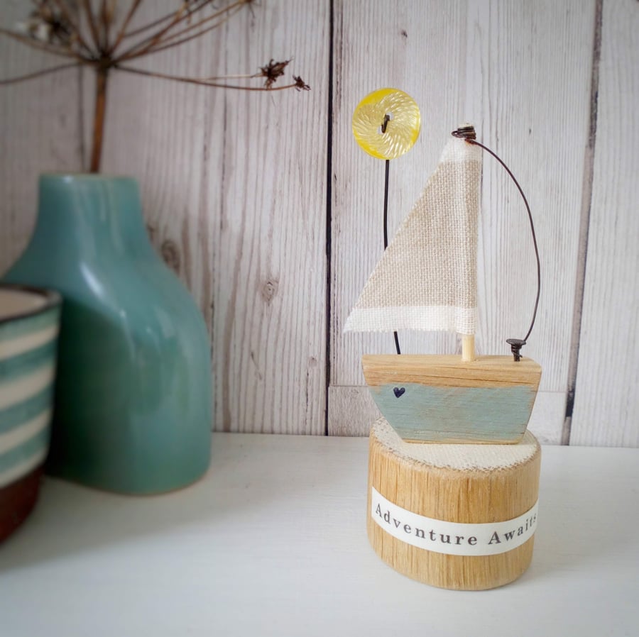 SALE - Handmade little wooden sail boat with sunshine button 'Adventure Awaits'