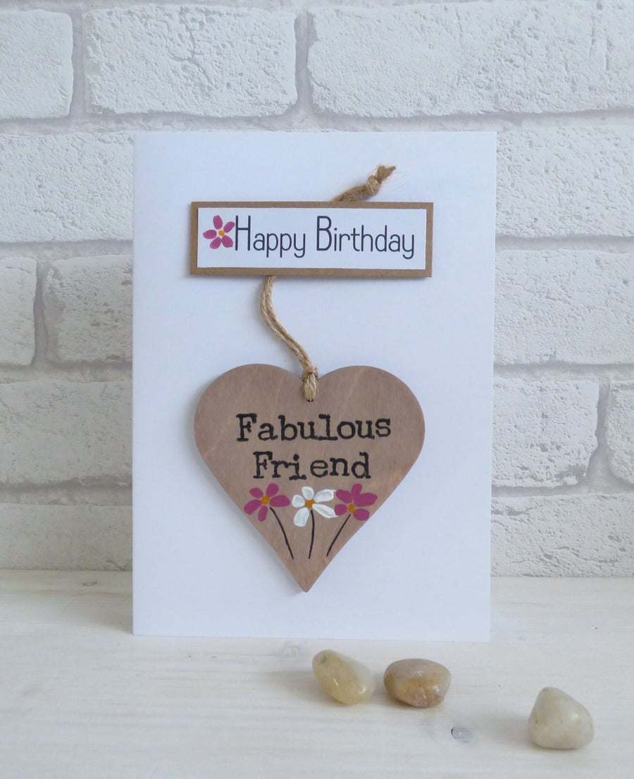 'Happy Birthday' Fabulous Friend, Detachable Woden keepsake Heart, Greeting Card