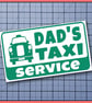 DAD'S TAXI SERVICE car Sticker Vinyl Decal - Image 6