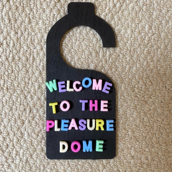 Funny WELCOME TO THE PLEASUREDOME wooden door sign