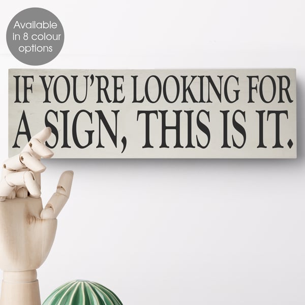 Looking for a Sign, personalised wooden block sign, funny gift idea
