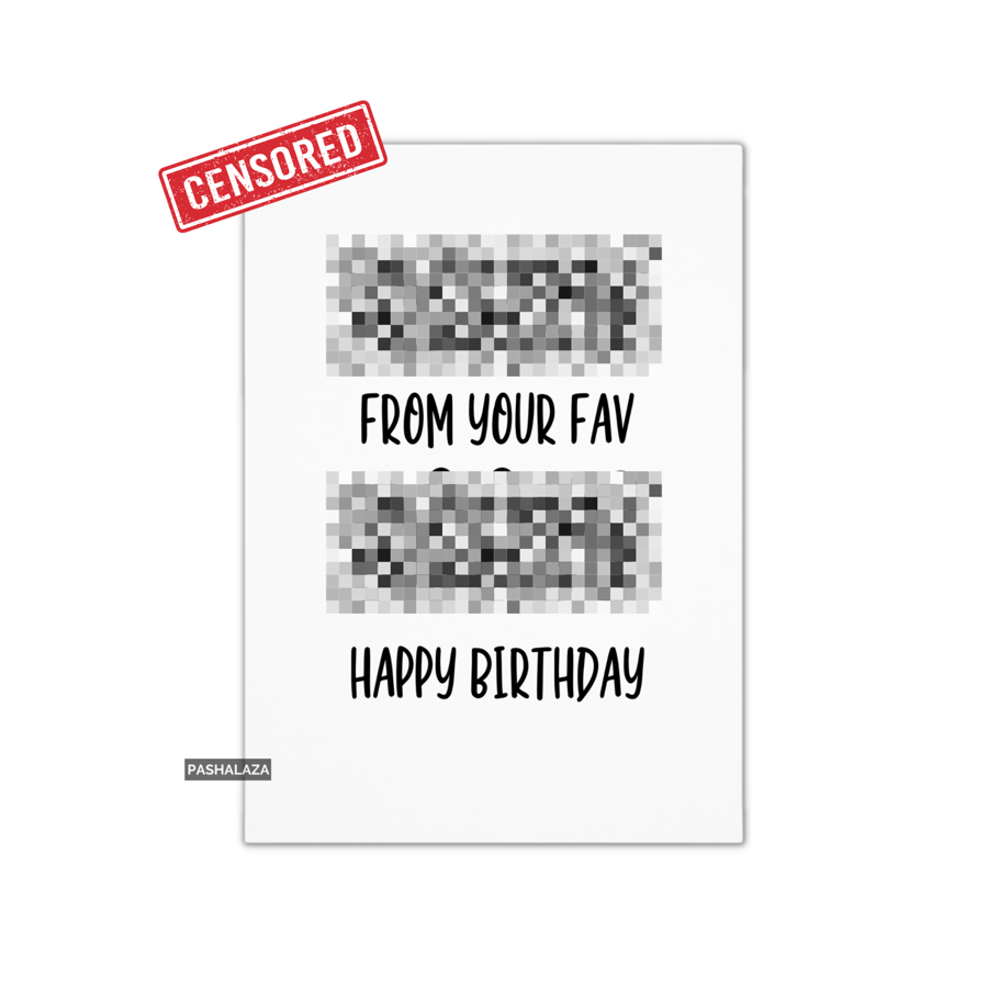 Funny Rude Birthday Card - Novelty Banter Greeting Card - Fav