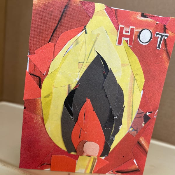 Too hot to handle now -little collage card bold match design