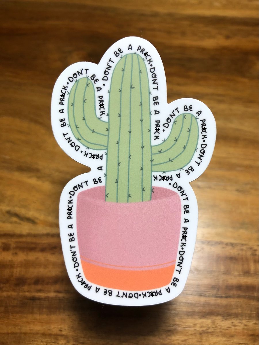 Don’t Be A Prck Cactus Vinyl Sticker