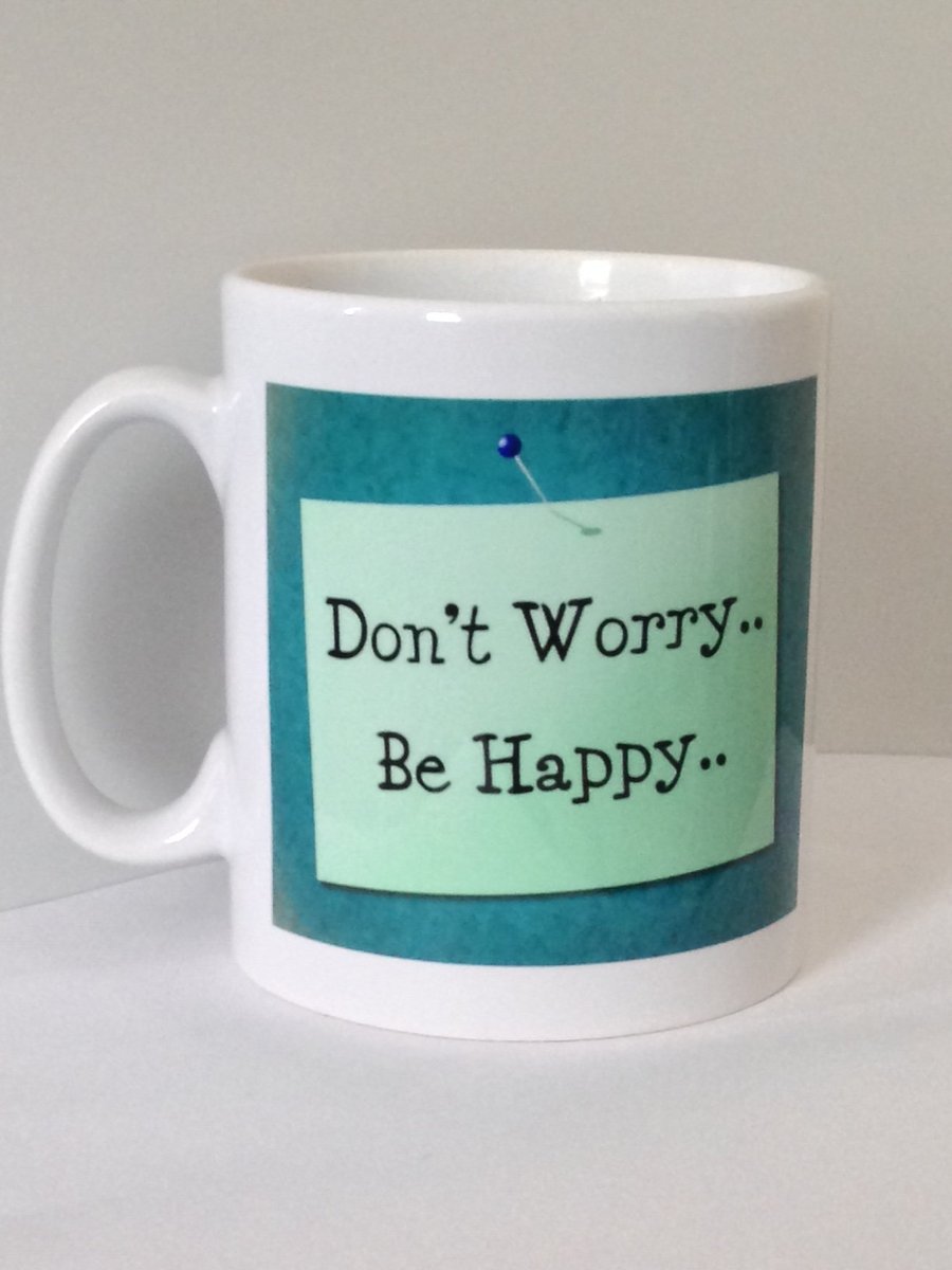 Don't Worry, Be Happy Mug. Mugs with quotes for gifts