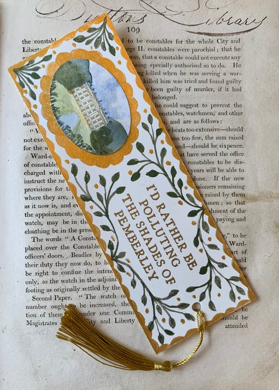 I'd Rather Be Polluting the Shades of Pemberley  Handmade Bookmark