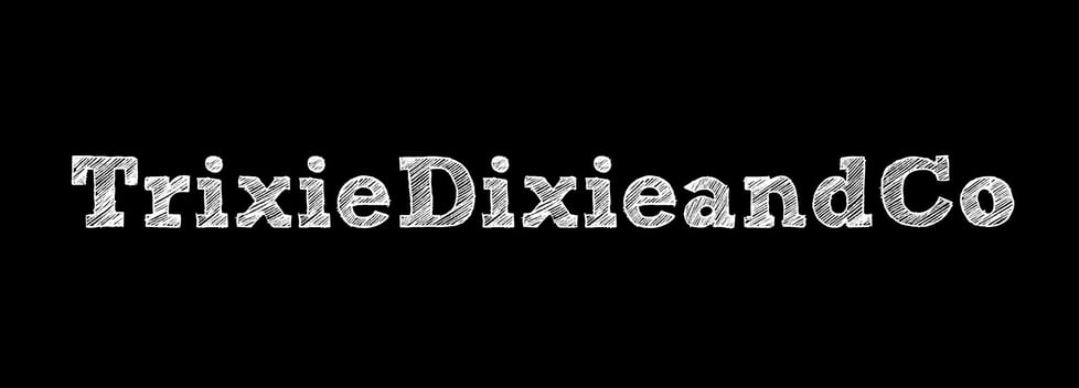 TrixieDixieandCo