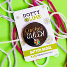 Crochet Queen button badge keyring, birthday badge keyring, crochet gift