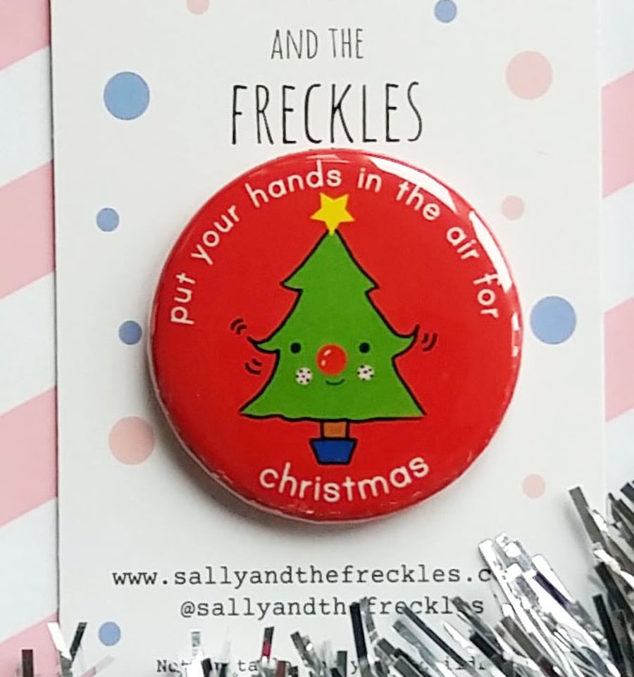 put your hands in the air for christmas - 38mm pin badge  - christmas badge 