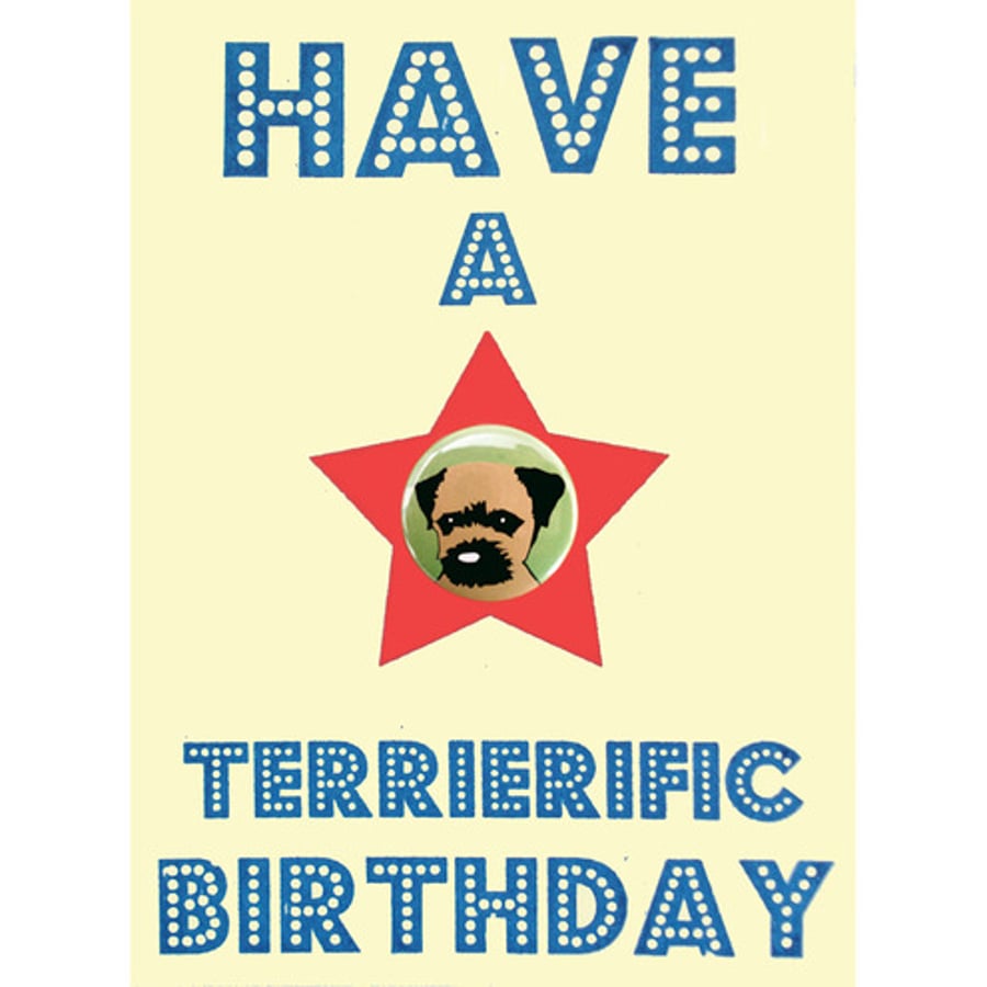 Have a Terrierific Birthday Card - Border Terrier