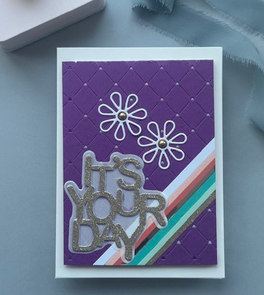 Quilted "It's your day" cards. Celebrating success or for a birthday