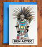 Ben Aztec - Funny Birthday Card