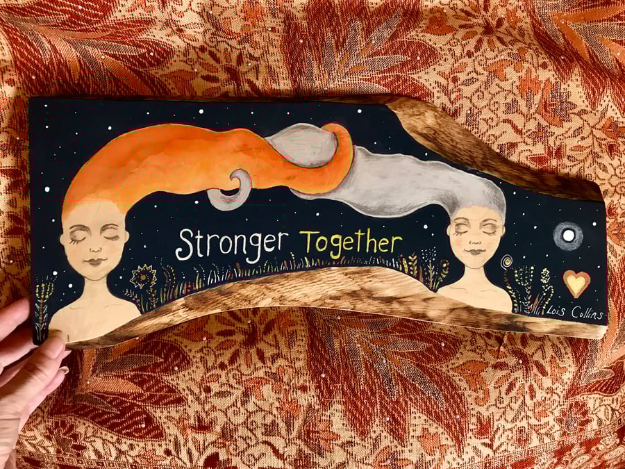 SALE! Painted wood piece, "Stronger together"