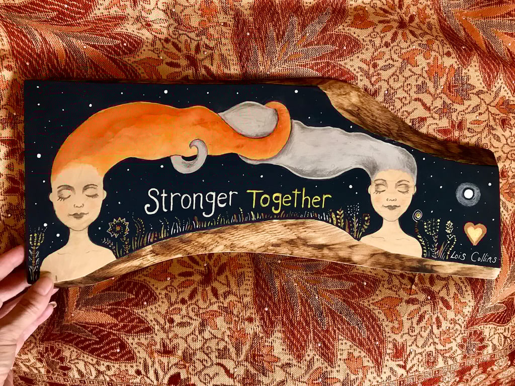 SALE! Painted wood piece, "Stronger together"