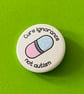 Cure ignorance not autism badge, pocket pebble, magnet or keyring.  - Image 1