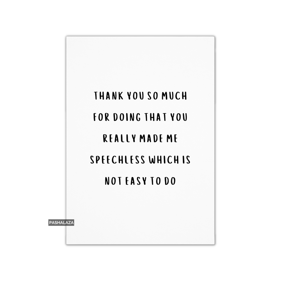 Thank You Card - Novelty Thanks Greeting Card - Speechless