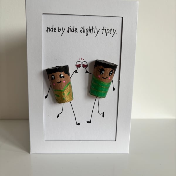 Funny Anniversary -Side By Side Slightly Tipsy – Handmade Cork Couple Card